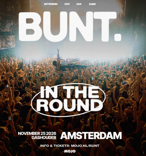 BUNT. In The Round in de Gashouder Amsterdam, woensdag 25 november 2026 – tickets