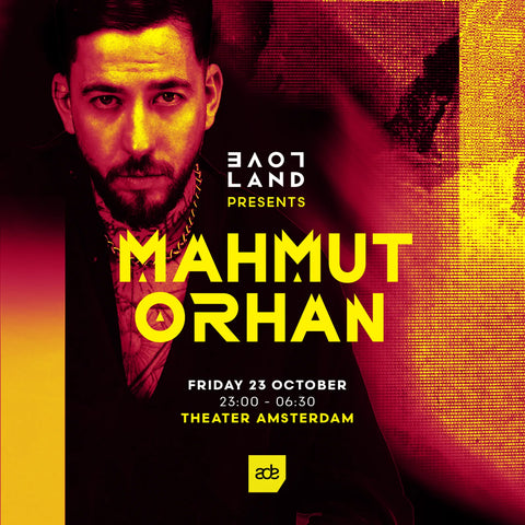 Mahmut Orhan & Friends x Loveland ADE – Theater Amsterdam – vrijdag 23 oktober 2026