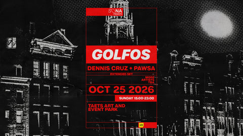 SONA presents GOLFOS - Dennis Cruz & PAWSA - Taets Art & Event Park Zaandam - zondag 25 oktober 2026 (ADE)