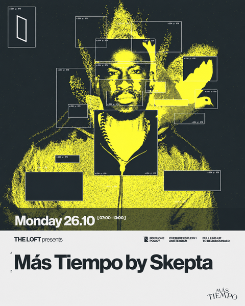 THE LOFT Presents: Más Tiempo by Skepta – The Loft Amsterdam – maandag 26 oktober 2026