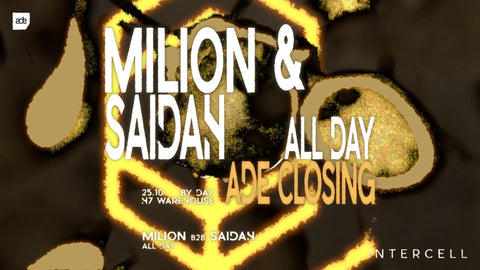Intercell x Milion & SAIDAH Invites – ADE Closing – H7 Warehouse Amsterdam – zondag 25 oktober 2026