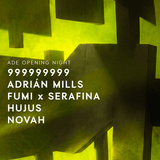 ADE Opening Night 2026 Tickets | 999999999, Adrián Mills, FUMI x Serafina, Hujus, Novah – Amsterdam