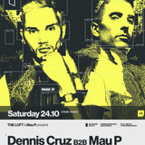 THE LOFT & Mau P present - Dennis Cruz b2b Mau P - The Loft Amsterdam - zaterdag 24 oktober 2026 (ADE)