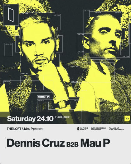 Dennis Cruz b2b Mau P | The Loft Presents ADE – Amsterdam – Tickets
