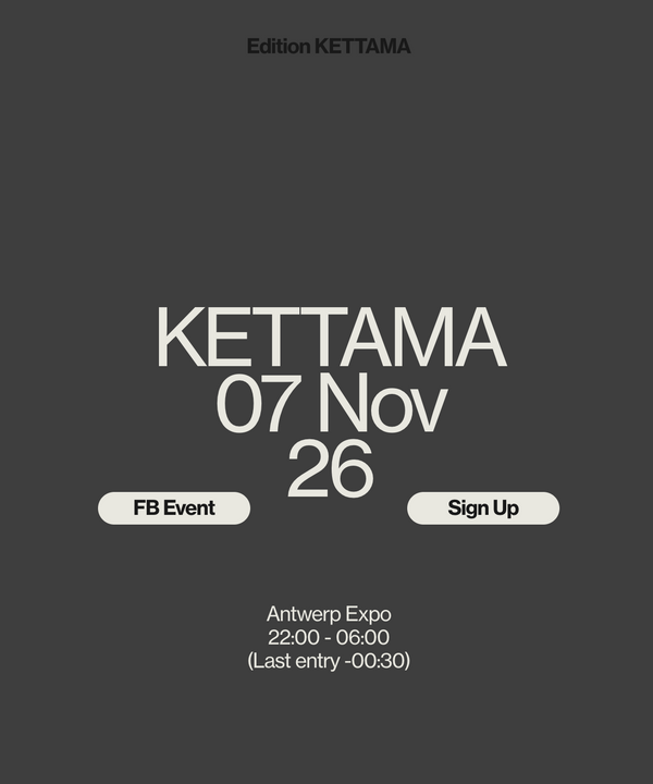 Hangar invites KETTAMA – Antwerp Expo – Billetter