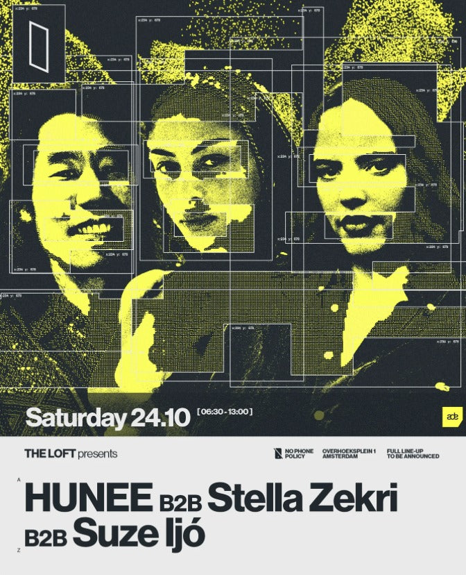 THE LOFT Presents ADE - Hunee b2b Stella Zekri b2b Suze Ijó - The Loft Amsterdam - zaterdag 24 oktober 2026