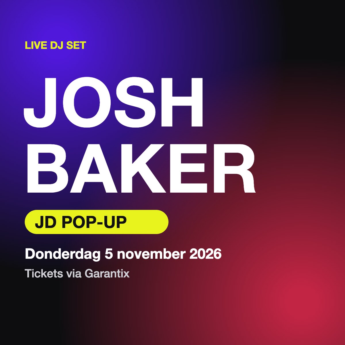 Josh Baker JD Pop-up – donderdag 5 november 2026 – tickets