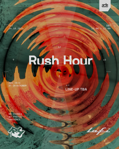 Rush Hour – Lofi Amsterdam – zaterdag 24 oktober 2026 (ADE)