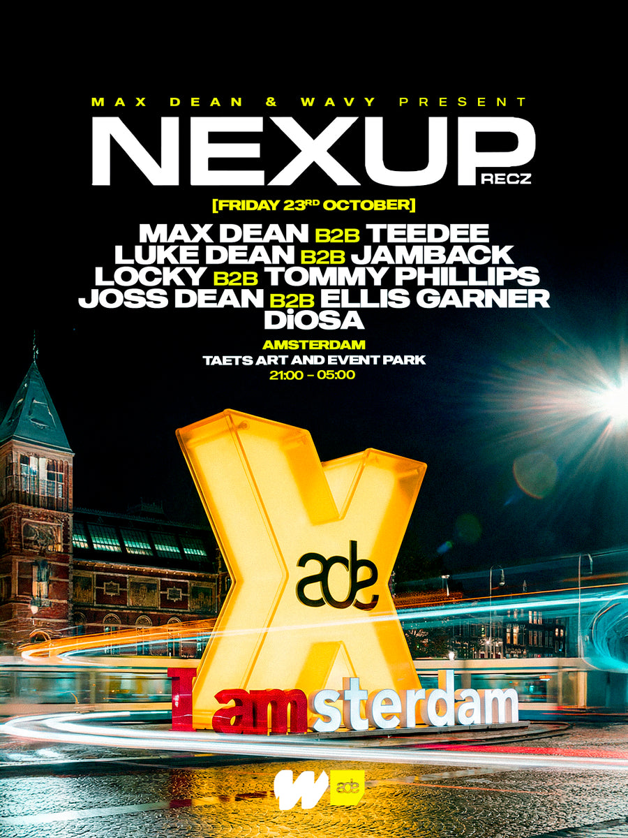 WAVY & Max Dean presents NEXUP - Taets Art & Event Park Zaandam - vrijdag 23 oktober 2026 (ADE) - line-up
